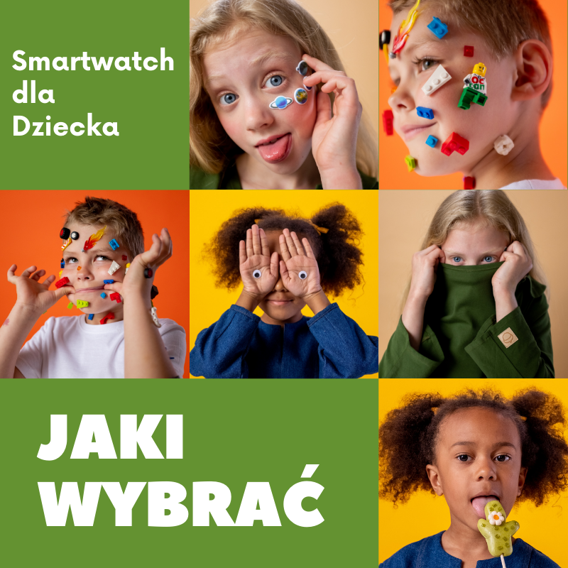 Jaki smartwatch dla dziecka wybrać?